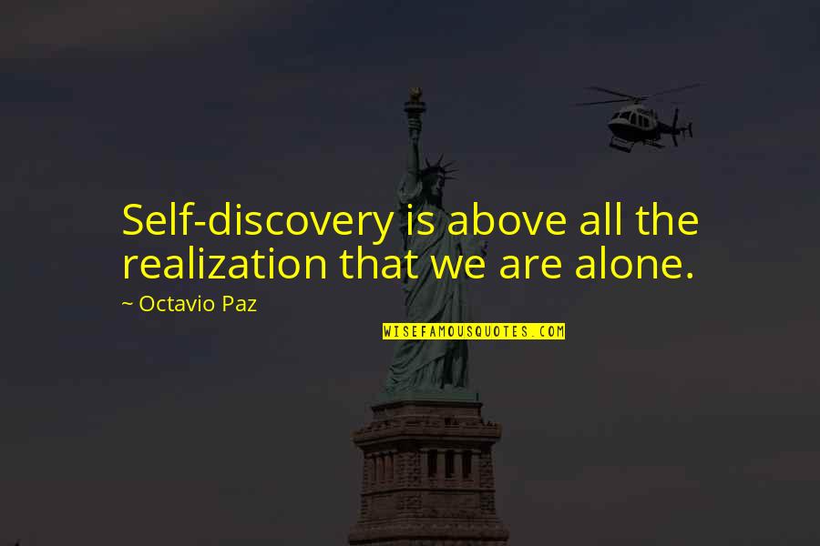 Becherel Le Quotes By Octavio Paz: Self-discovery is above all the realization that we