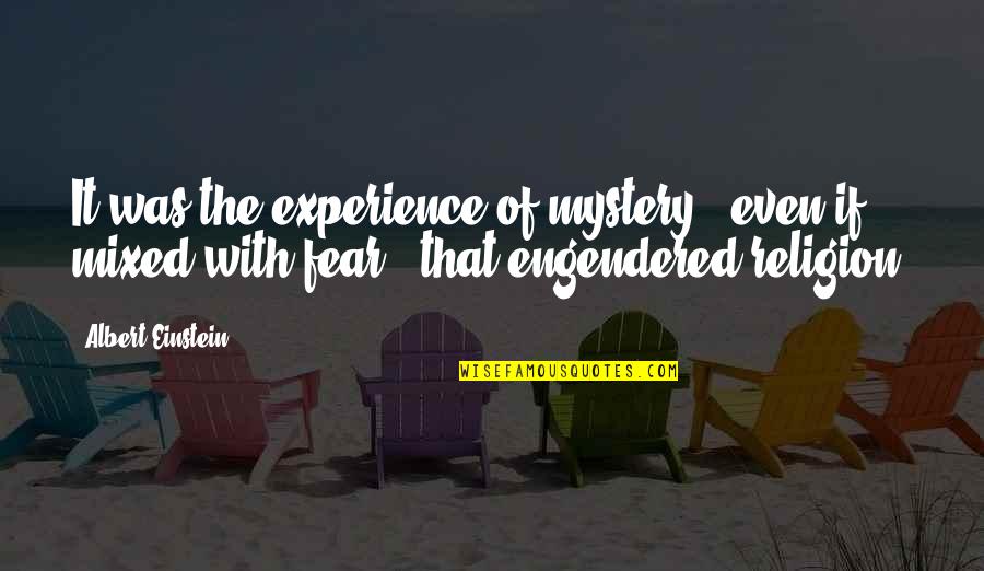Beckelhymer Quotes By Albert Einstein: It was the experience of mystery - even