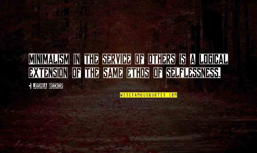 Becker Quotes By Joshua Becker: Minimalism in the service of others is a