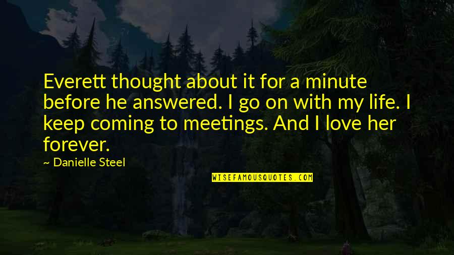 Beckerman Whiteville Quotes By Danielle Steel: Everett thought about it for a minute before