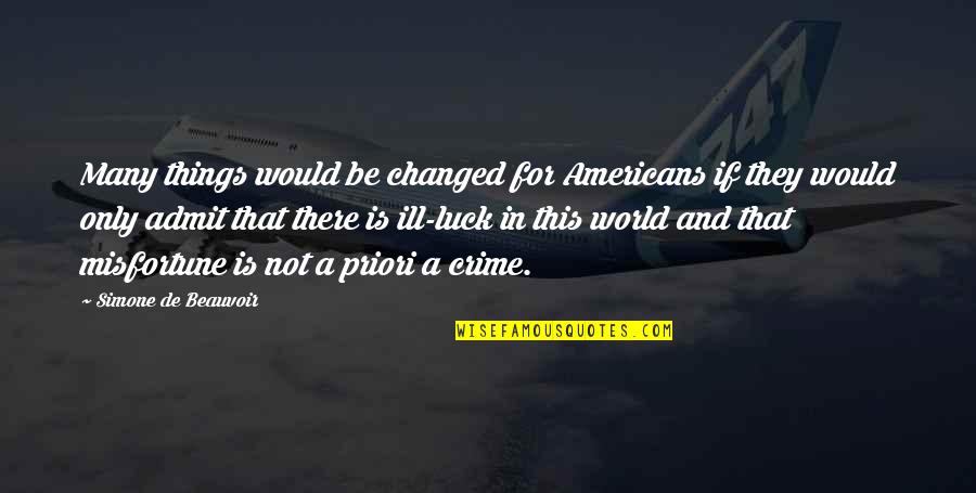 Beckie Scott Quotes By Simone De Beauvoir: Many things would be changed for Americans if