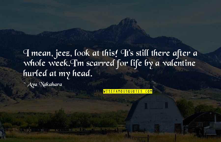 Beckman Coulter Quotes By Aya Nakahara: I mean, jeez, look at this! It's still