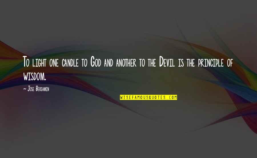 Beckmanns Maling Quotes By Jose Bergamin: To light one candle to God and another