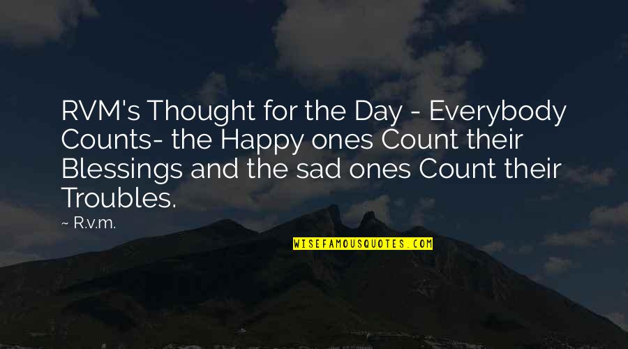 Beckstrand Cancer Quotes By R.v.m.: RVM's Thought for the Day - Everybody Counts-