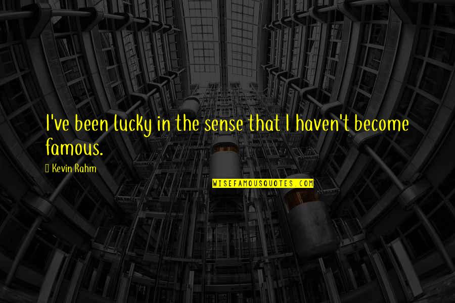 Become Famous Quotes By Kevin Rahm: I've been lucky in the sense that I