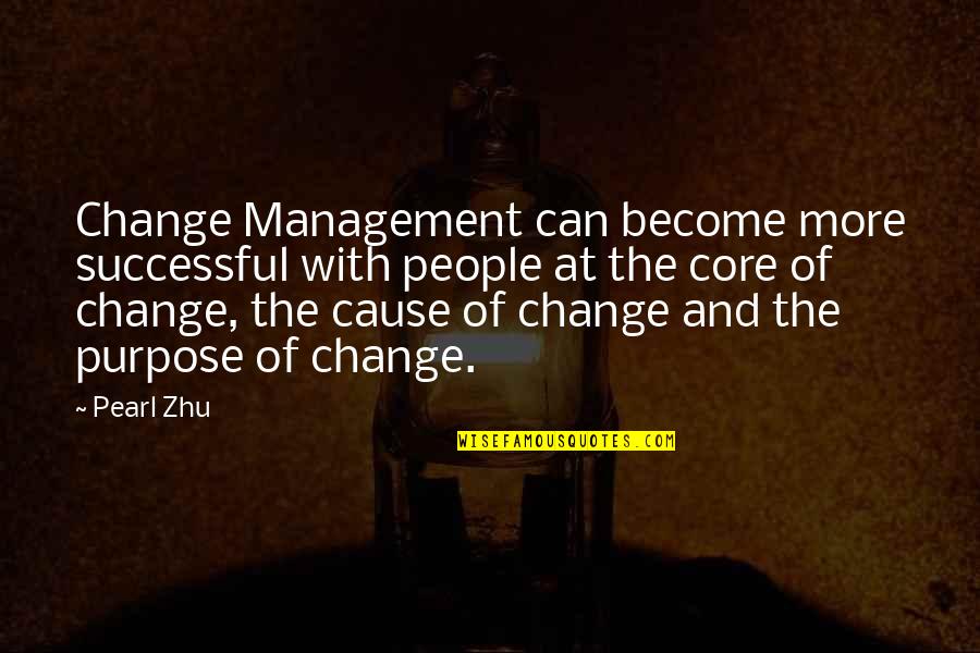 Become Successful Quotes By Pearl Zhu: Change Management can become more successful with people