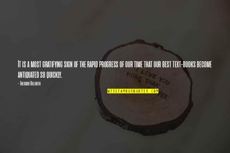 Become The Best Quotes By Theodor Billroth: It is a most gratifying sign of the Become The Best Quotes By Theodor Billroth: It is a most gratifying sign of the