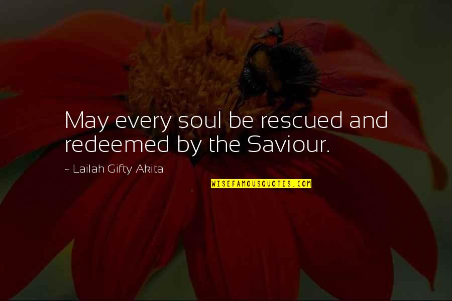 Becoming A Couple Quotes By Lailah Gifty Akita: May every soul be rescued and redeemed by Becoming A Couple Quotes By Lailah Gifty Akita: May every soul be rescued and redeemed by