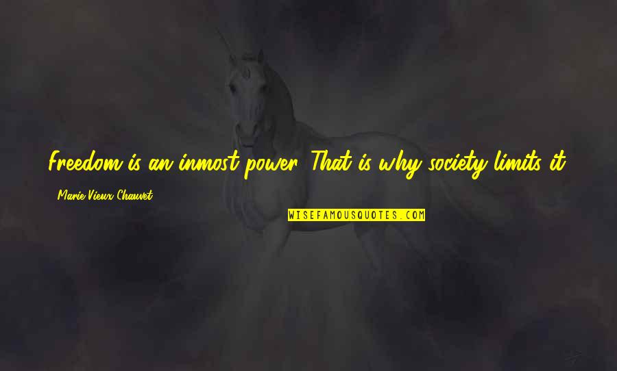 Becoming Accustomed Quotes By Marie Vieux-Chauvet: Freedom is an inmost power. That is why Becoming Accustomed Quotes By Marie Vieux-Chauvet: Freedom is an inmost power. That is why