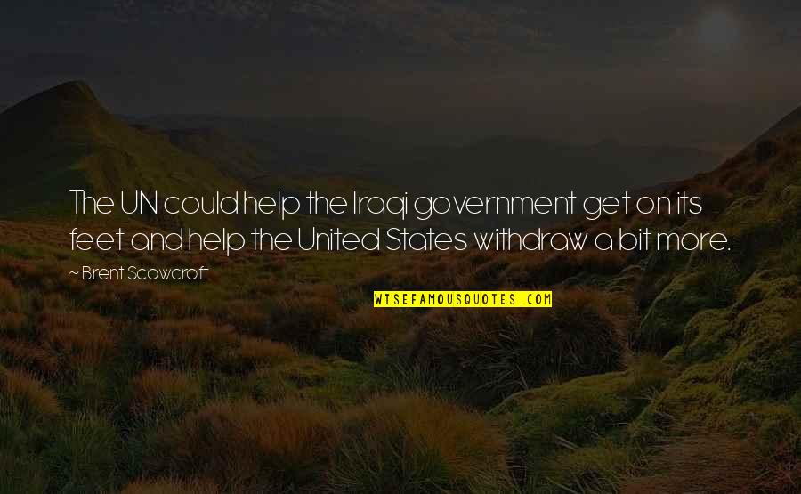 Becoming Chloe Quotes By Brent Scowcroft: The UN could help the Iraqi government get Becoming Chloe Quotes By Brent Scowcroft: The UN could help the Iraqi government get