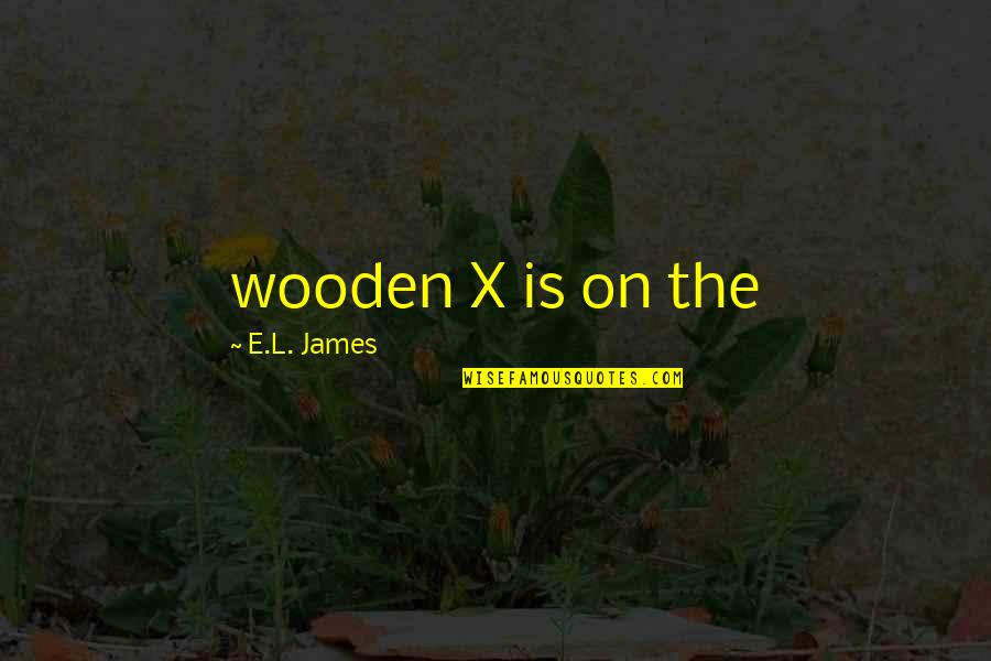 Bedah Jurnal Quotes By E.L. James: wooden X is on the