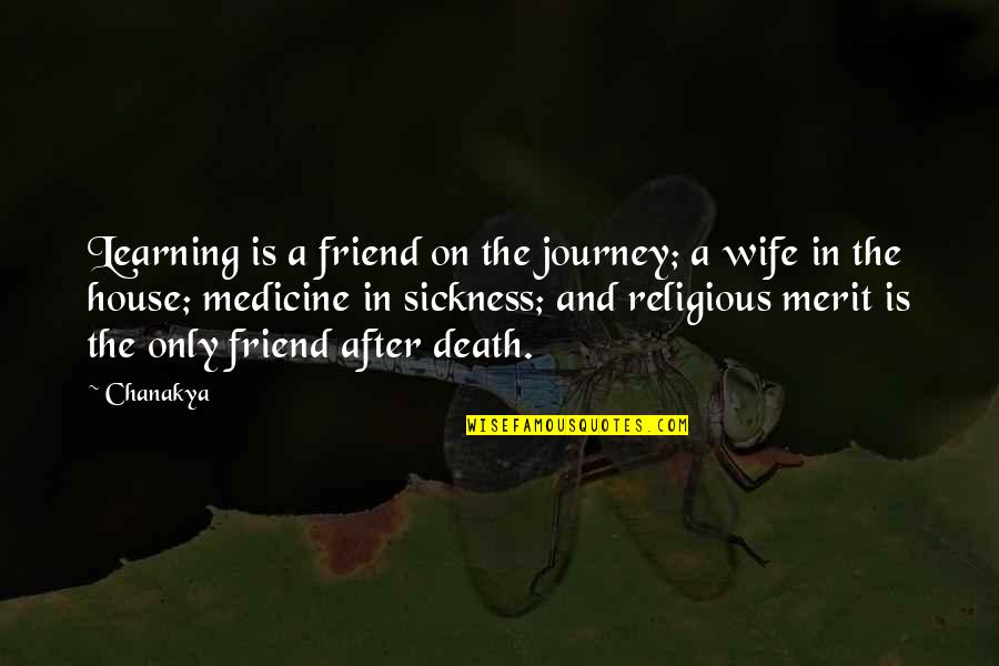 Bedamier Quotes By Chanakya: Learning is a friend on the journey; a