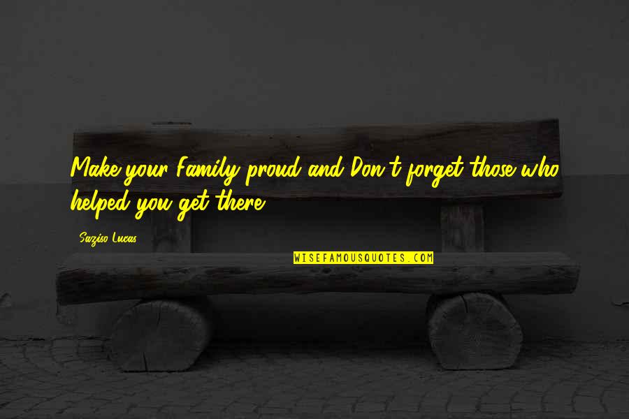 Beddows Septic Service Quotes By Saziso Lucas: Make your Family proud and Don't forget those