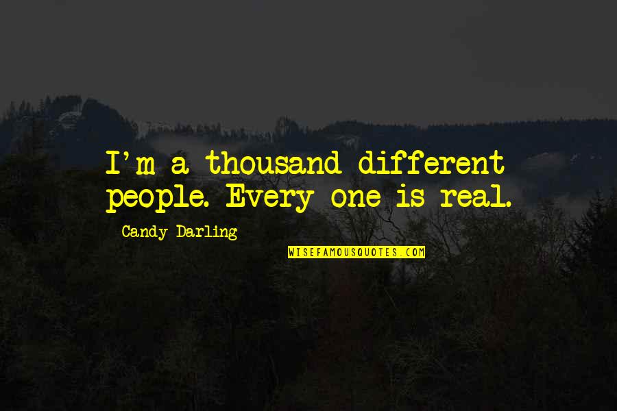 Bedeck'd Quotes By Candy Darling: I'm a thousand different people. Every one is