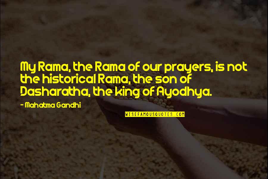 Bedenider Quotes By Mahatma Gandhi: My Rama, the Rama of our prayers, is