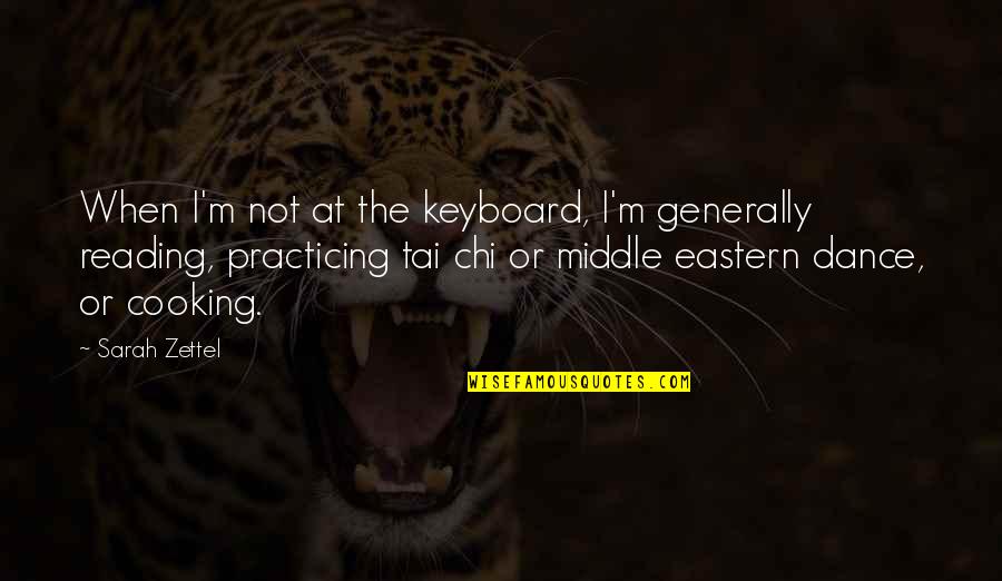 Bedingungslos Text Quotes By Sarah Zettel: When I'm not at the keyboard, I'm generally Bedingungslos Text Quotes By Sarah Zettel: When I'm not at the keyboard, I'm generally
