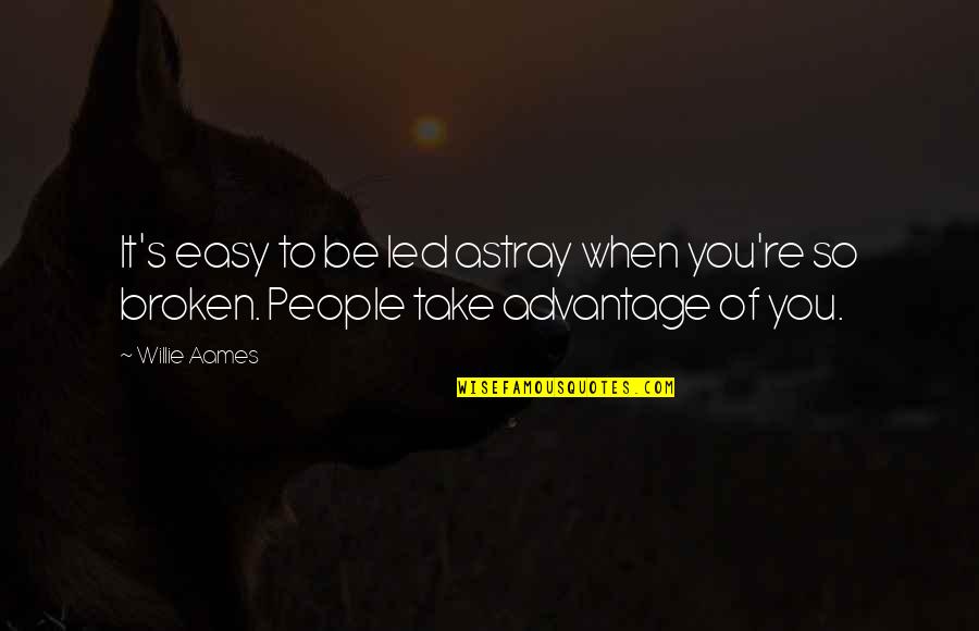 Bedjet3 Quotes By Willie Aames: It's easy to be led astray when you're