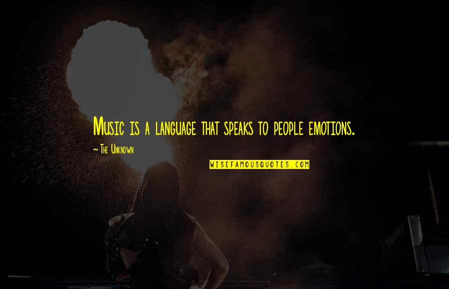 Bedmates Scary Quotes By The Unknown: Music is a language that speaks to people