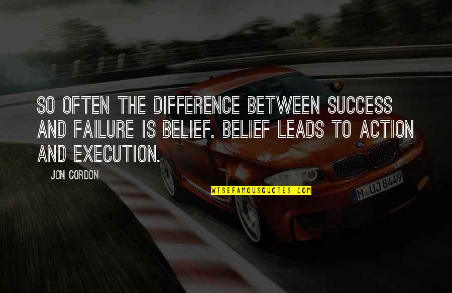 Bednarik Chuck Quotes By Jon Gordon: So often the difference between success and failure Bednarik Chuck Quotes By Jon Gordon: So often the difference between success and failure