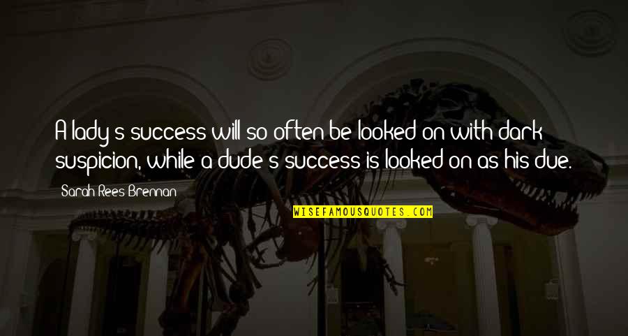 Bedroom Wall Sticker Quotes By Sarah Rees Brennan: A lady's success will so often be looked