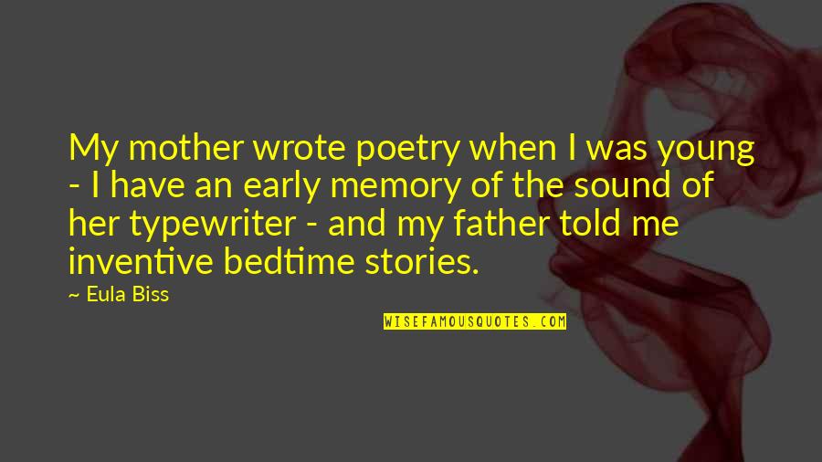 Bedtime Quotes By Eula Biss: My mother wrote poetry when I was young