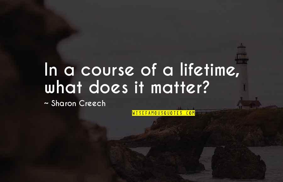 Bedwetters Diaper Quotes By Sharon Creech: In a course of a lifetime, what does Bedwetters Diaper Quotes By Sharon Creech: In a course of a lifetime, what does