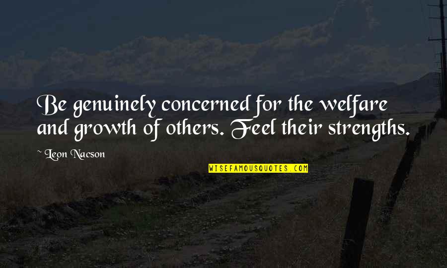Beekeeping Equipment Quotes By Leon Nacson: Be genuinely concerned for the welfare and growth