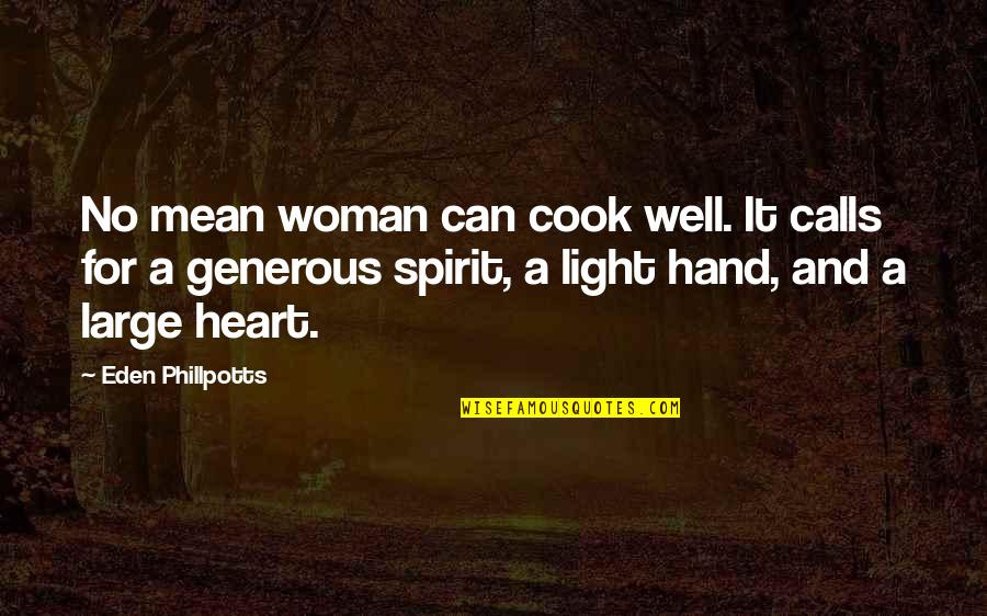 Beelzebubs Theme Quotes By Eden Phillpotts: No mean woman can cook well. It calls