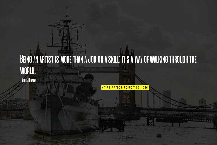 Beemer Quotes By Anita Diamant: Being an artist is more than a job Beemer Quotes By Anita Diamant: Being an artist is more than a job
