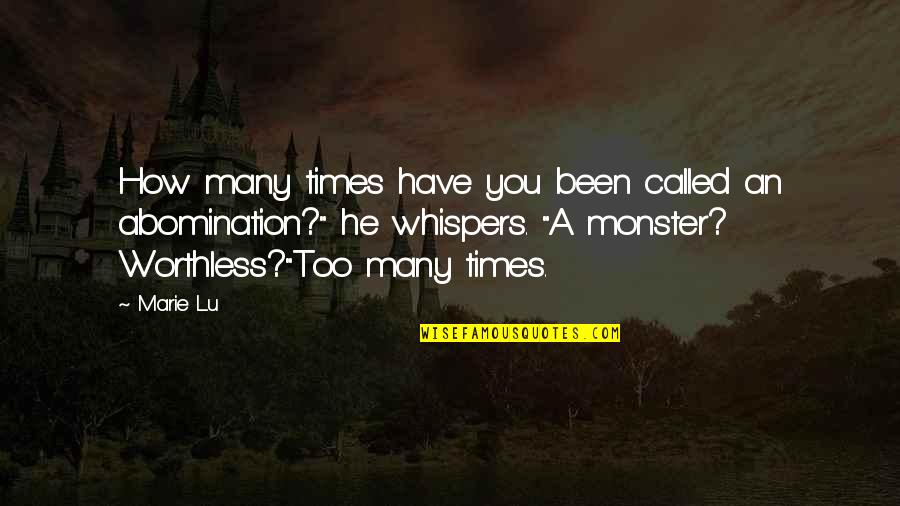 Been Hurt Too Many Times Quotes By Marie Lu: How many times have you been called an