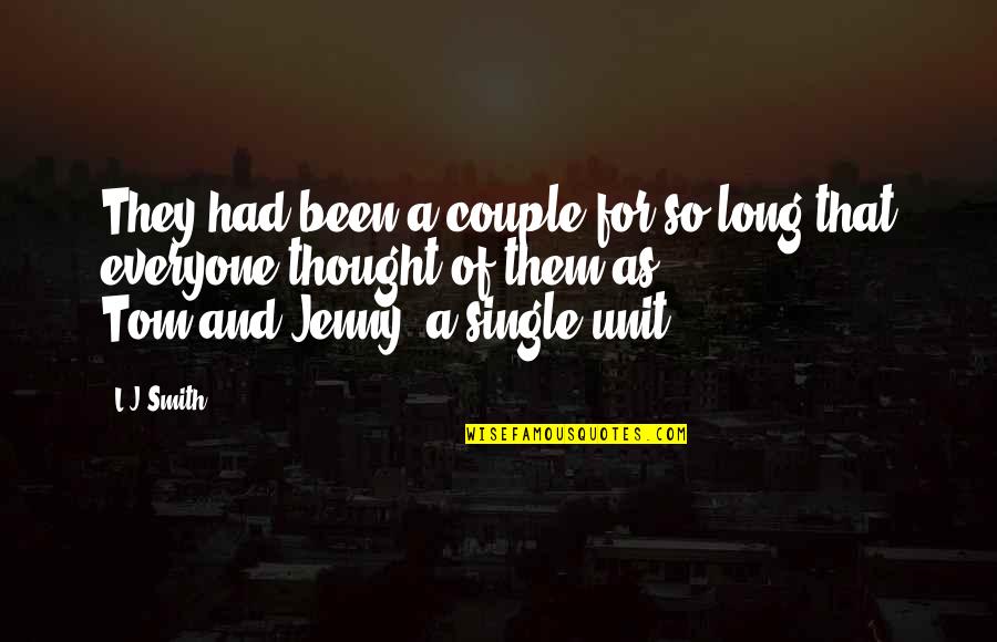 Been Single So Long Quotes By L.J.Smith: They had been a couple for so long