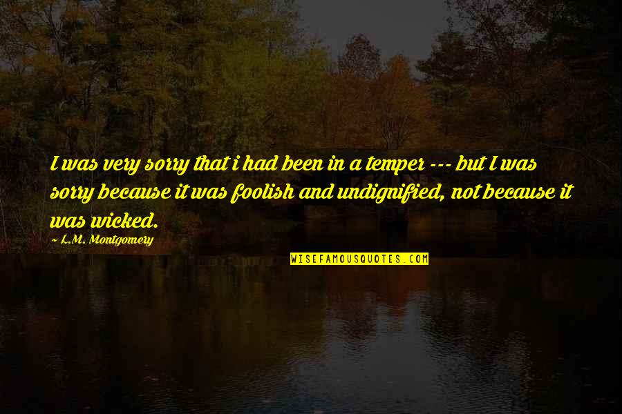 Been Sorry Quotes By L.M. Montgomery: I was very sorry that i had been