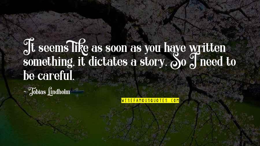 Been Through Alot In Life Quotes By Tobias Lindholm: It seems like as soon as you have Been Through Alot In Life Quotes By Tobias Lindholm: It seems like as soon as you have
