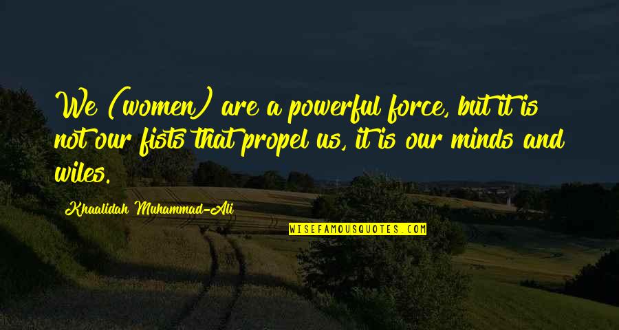 Beeper Codes Quotes By Khaalidah Muhammad-Ali: We (women) are a powerful force, but it