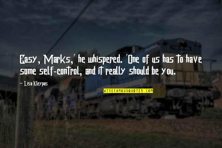 Beeping Sound Quotes By Lisa Kleypas: Easy, Marks,' he whispered. 'One of us has Beeping Sound Quotes By Lisa Kleypas: Easy, Marks,' he whispered. 'One of us has