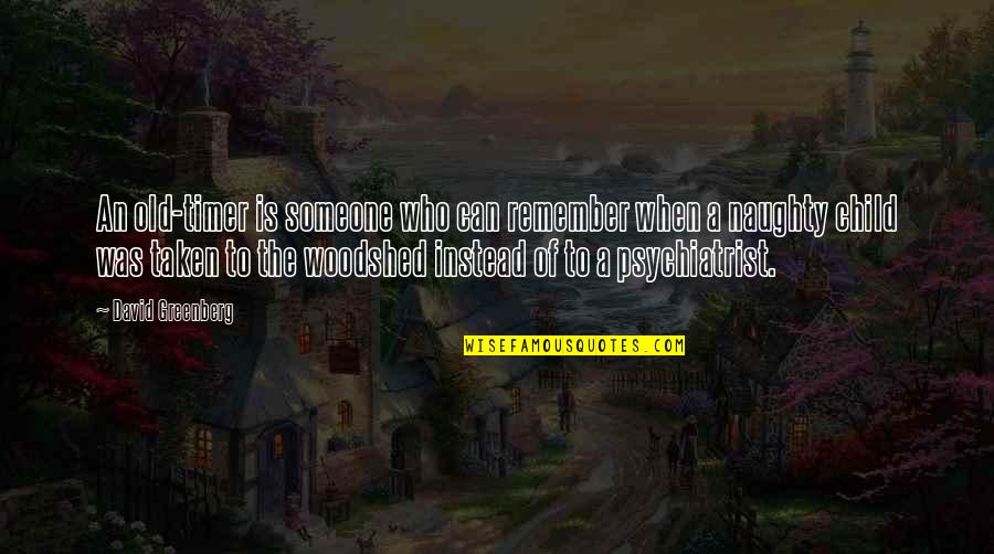 Beer And Food Quotes By David Greenberg: An old-timer is someone who can remember when