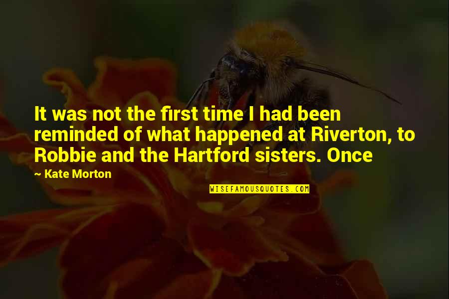 Beerdigungen Quotes By Kate Morton: It was not the first time I had