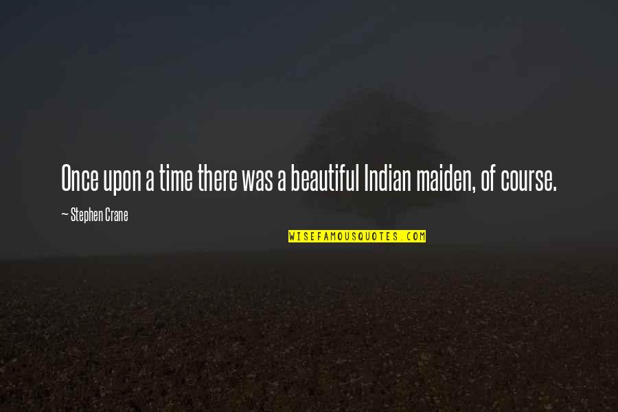 Beethoven Funny Quotes By Stephen Crane: Once upon a time there was a beautiful Beethoven Funny Quotes By Stephen Crane: Once upon a time there was a beautiful