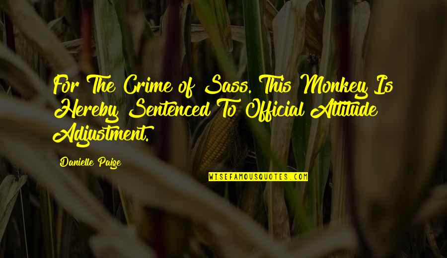 Beetroots Minecraft Quotes By Danielle Paige: For The Crime of Sass. This Monkey Is Beetroots Minecraft Quotes By Danielle Paige: For The Crime of Sass. This Monkey Is