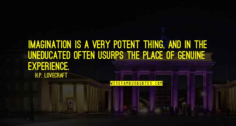 Befatmadeedshom Quotes By H.P. Lovecraft: Imagination is a very potent thing, and in Befatmadeedshom Quotes By H.P. Lovecraft: Imagination is a very potent thing, and in