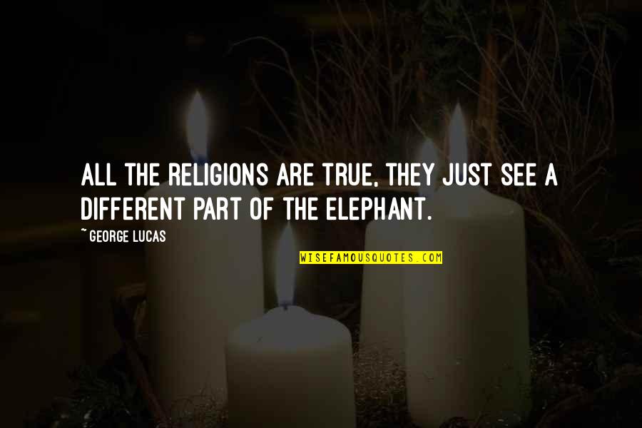 Befikre Movie Quotes By George Lucas: All the religions are true, they just see