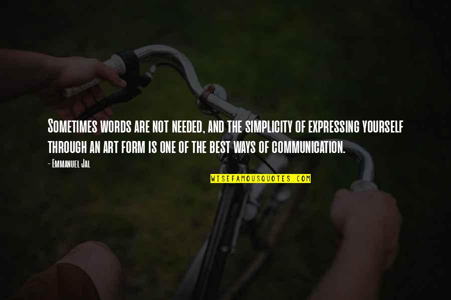 Befitsrq Quotes By Emmanuel Jal: Sometimes words are not needed, and the simplicity