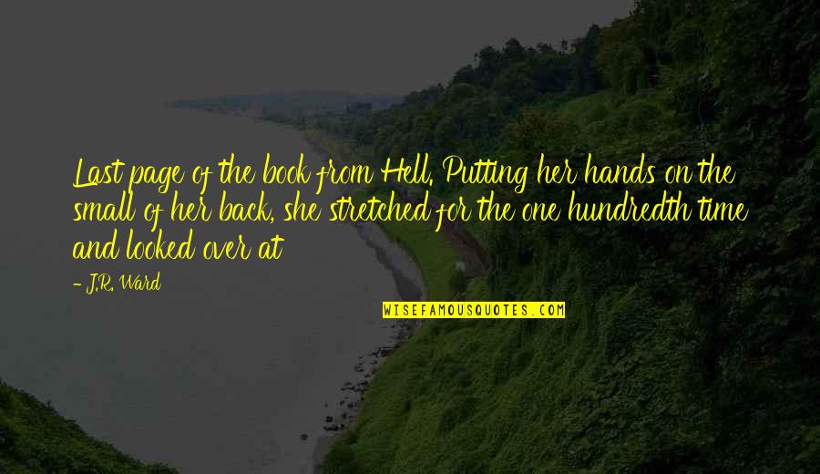 Befitting Bicycles Quotes By J.R. Ward: Last page of the book from Hell. Putting Befitting Bicycles Quotes By J.R. Ward: Last page of the book from Hell. Putting