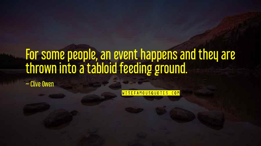 Before And After Relationship Quotes By Clive Owen: For some people, an event happens and they