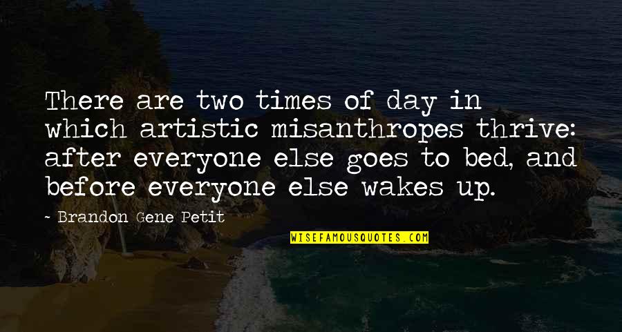 Before Bed Quotes By Brandon Gene Petit: There are two times of day in which