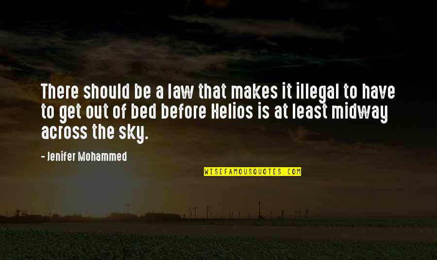 Before Bed Quotes By Jenifer Mohammed: There should be a law that makes it