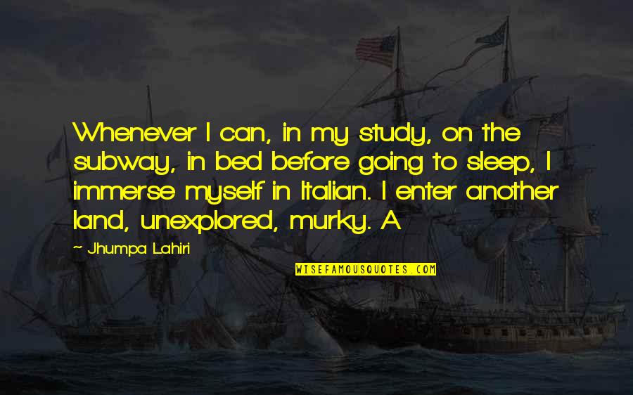 Before Bed Quotes By Jhumpa Lahiri: Whenever I can, in my study, on the