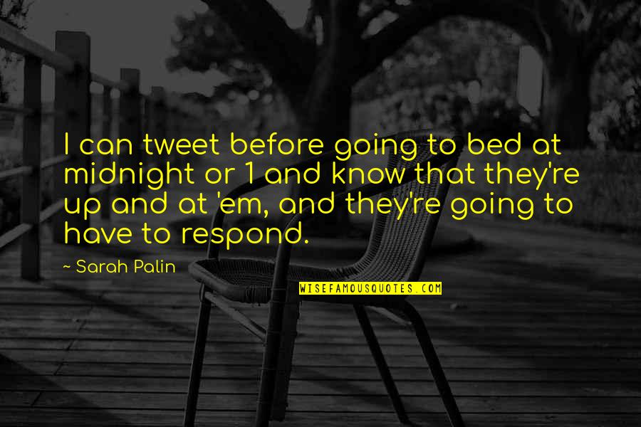 Before Bed Quotes By Sarah Palin: I can tweet before going to bed at
