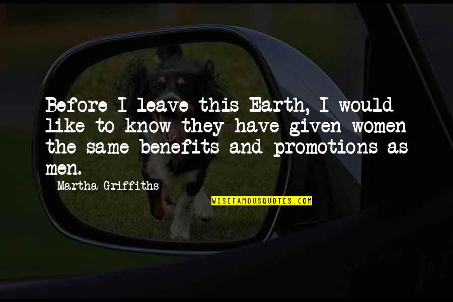 Before I Leave Quotes By Martha Griffiths: Before I leave this Earth, I would like