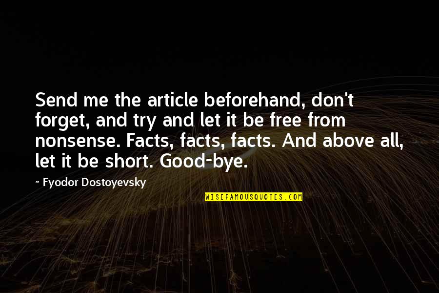 Beforehand Quotes By Fyodor Dostoyevsky: Send me the article beforehand, don't forget, and